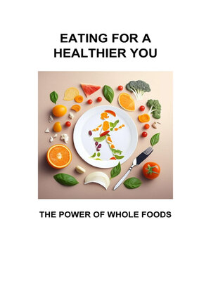 cover image of EATING FOR a HEALTHIER YOU